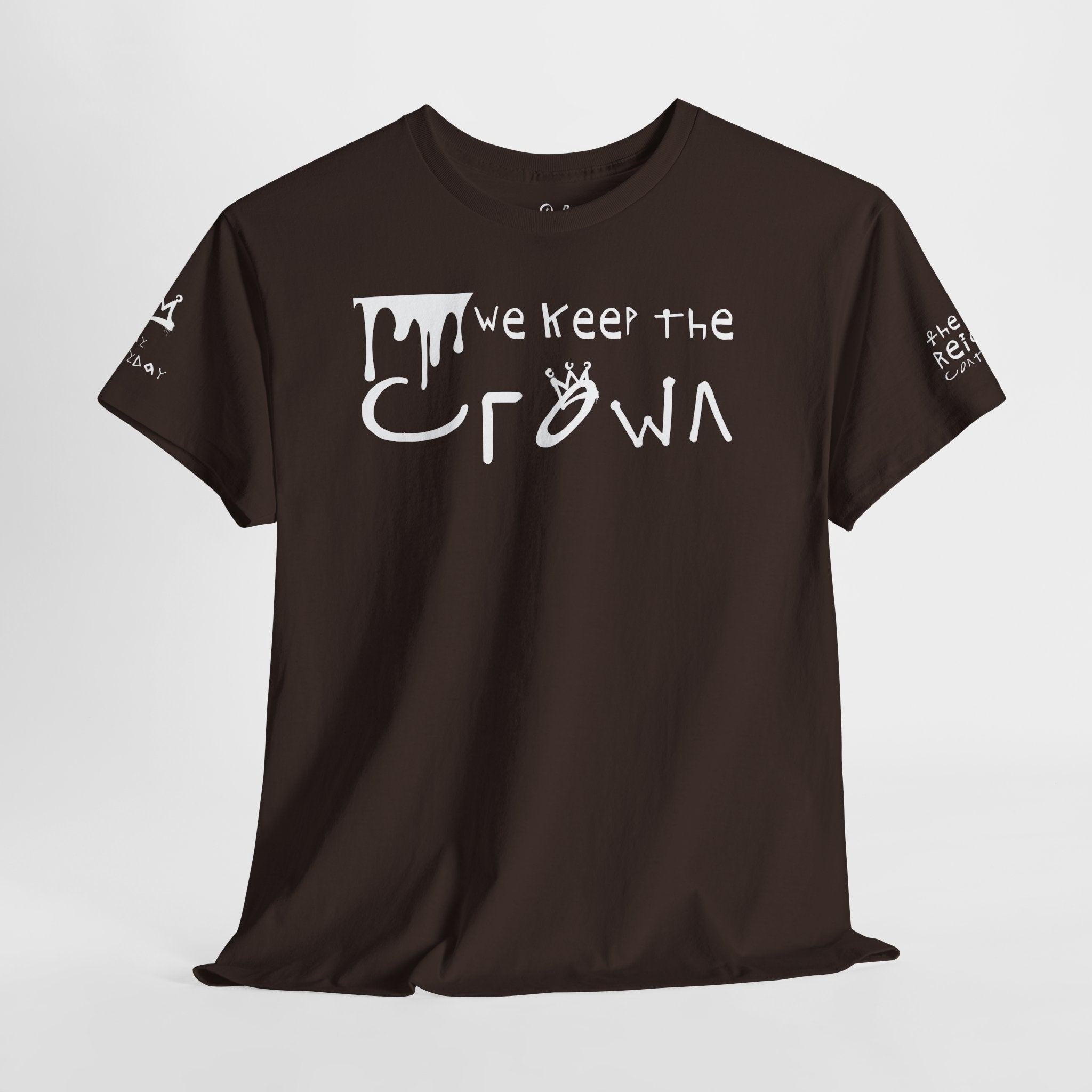 Crown Keepers Graphic Tee — "We Keep the Crown" Streetwear Drip T‑Shirt "The Reign Continues"