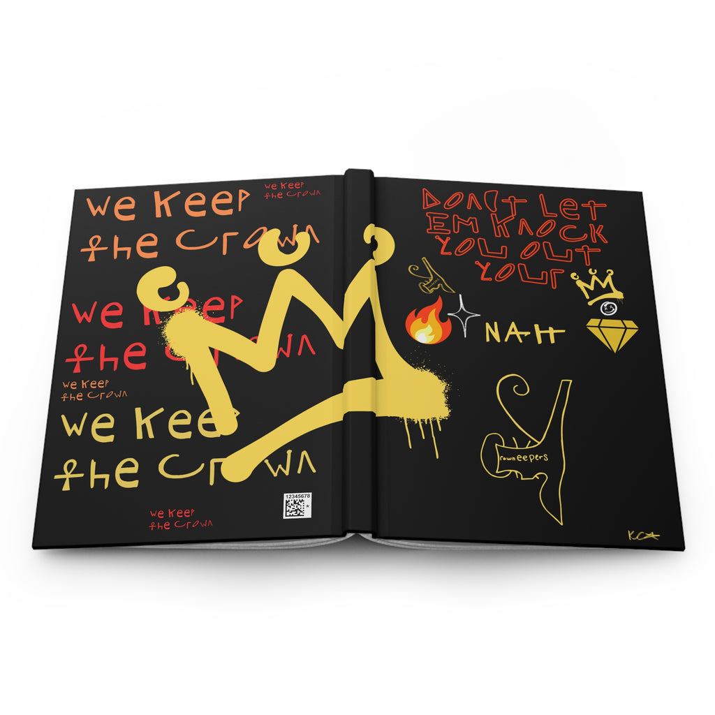 Graffiti Crown Hardcover Journal — "We Keep the Crown" Urban Notebook