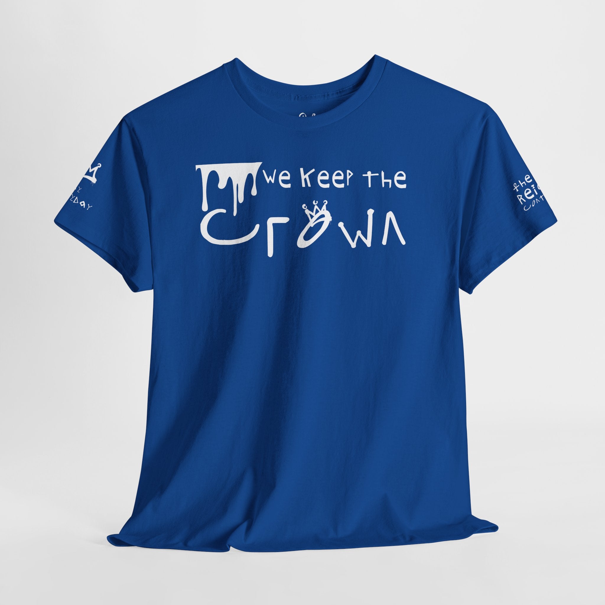 Crown Keepers Graphic Tee — "We Keep the Crown" Streetwear Drip T‑Shirt "The Reign Continues"