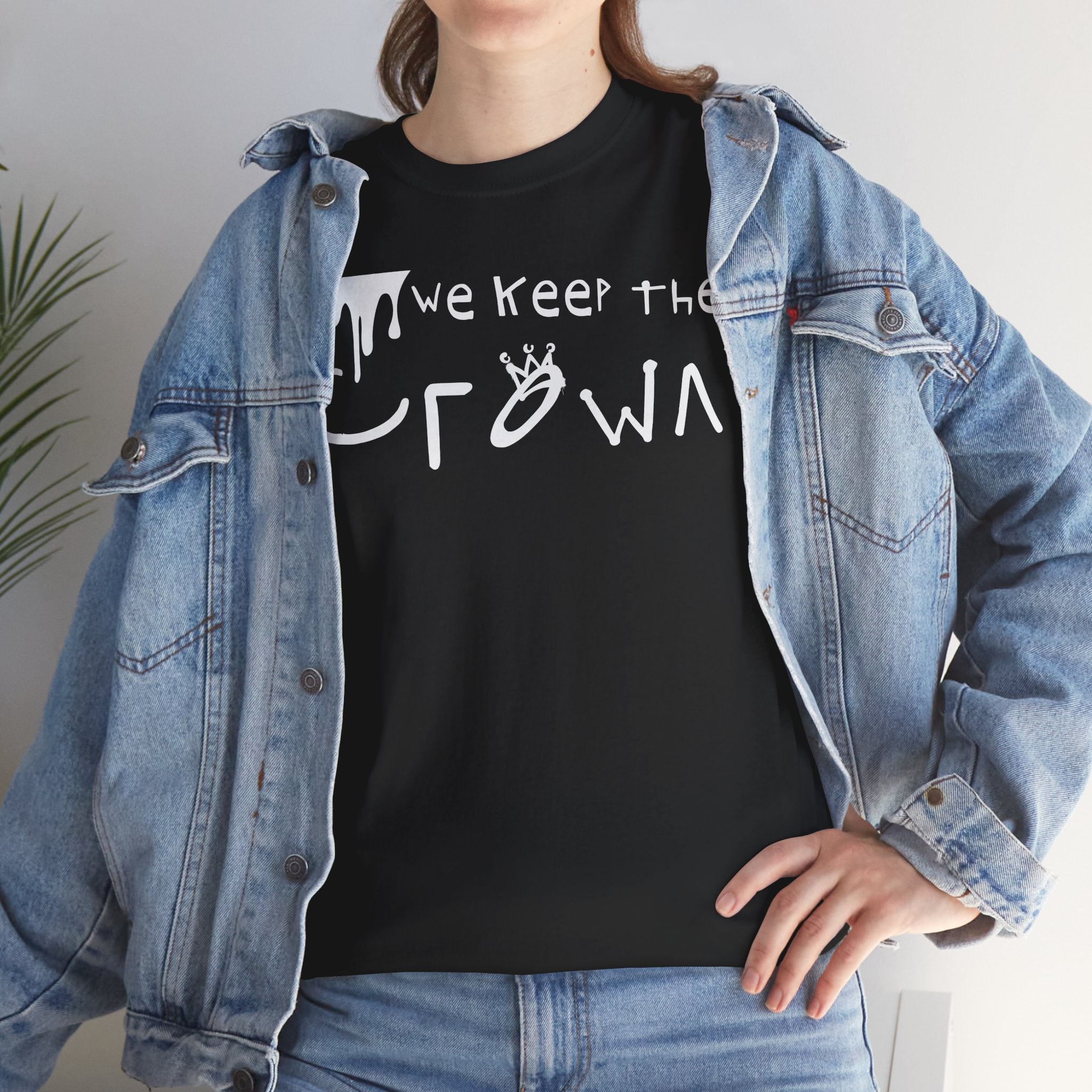 Crown Keepers Graphic Tee — "We Keep the Crown" Streetwear Drip T‑Shirt "The Reign Continues"
