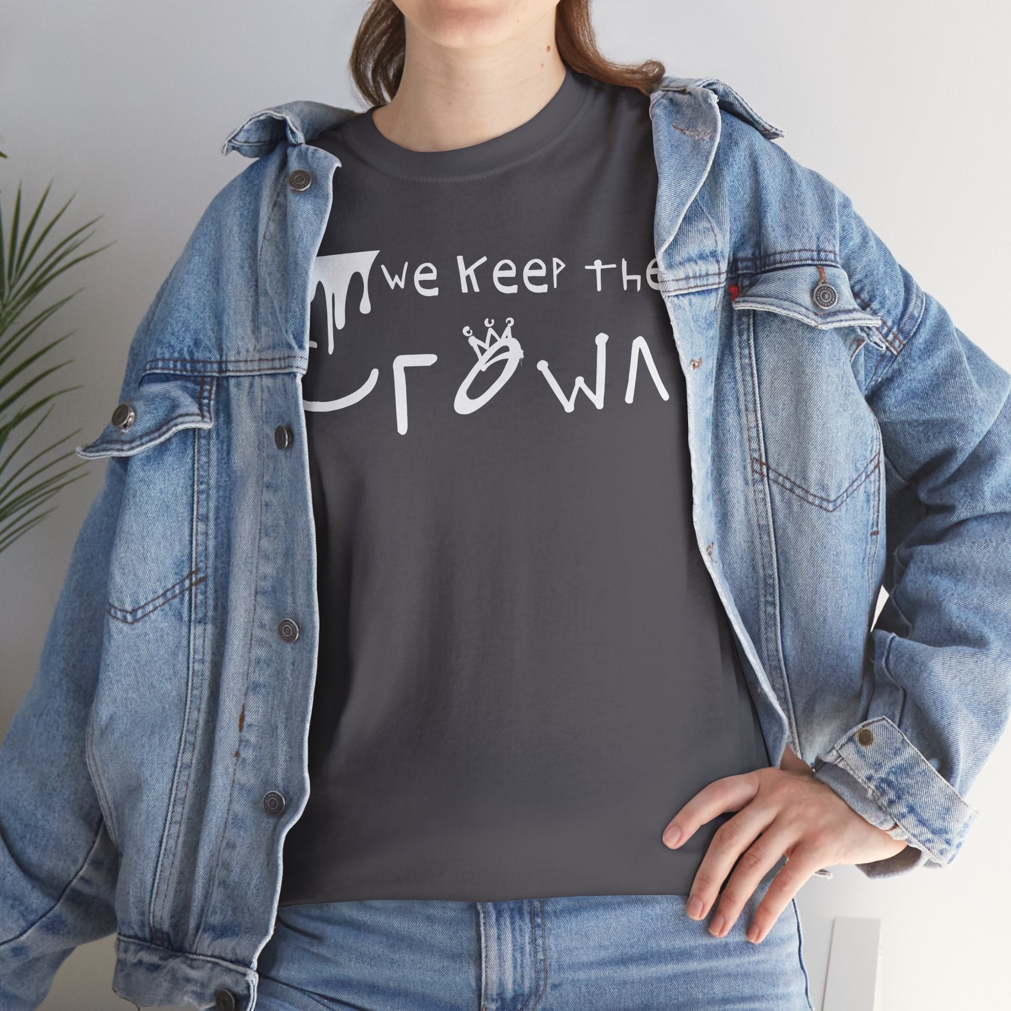Crown Keepers Graphic Tee — "We Keep the Crown" Streetwear Drip T‑Shirt "The Reign Continues"