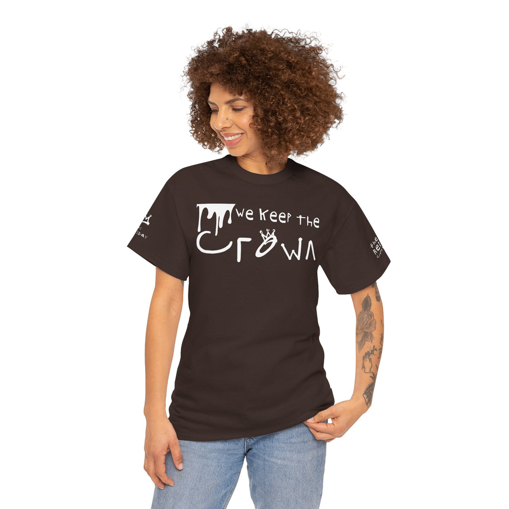 Crown Keepers Graphic Tee — "We Keep the Crown" Streetwear Drip T‑Shirt "The Reign Continues"