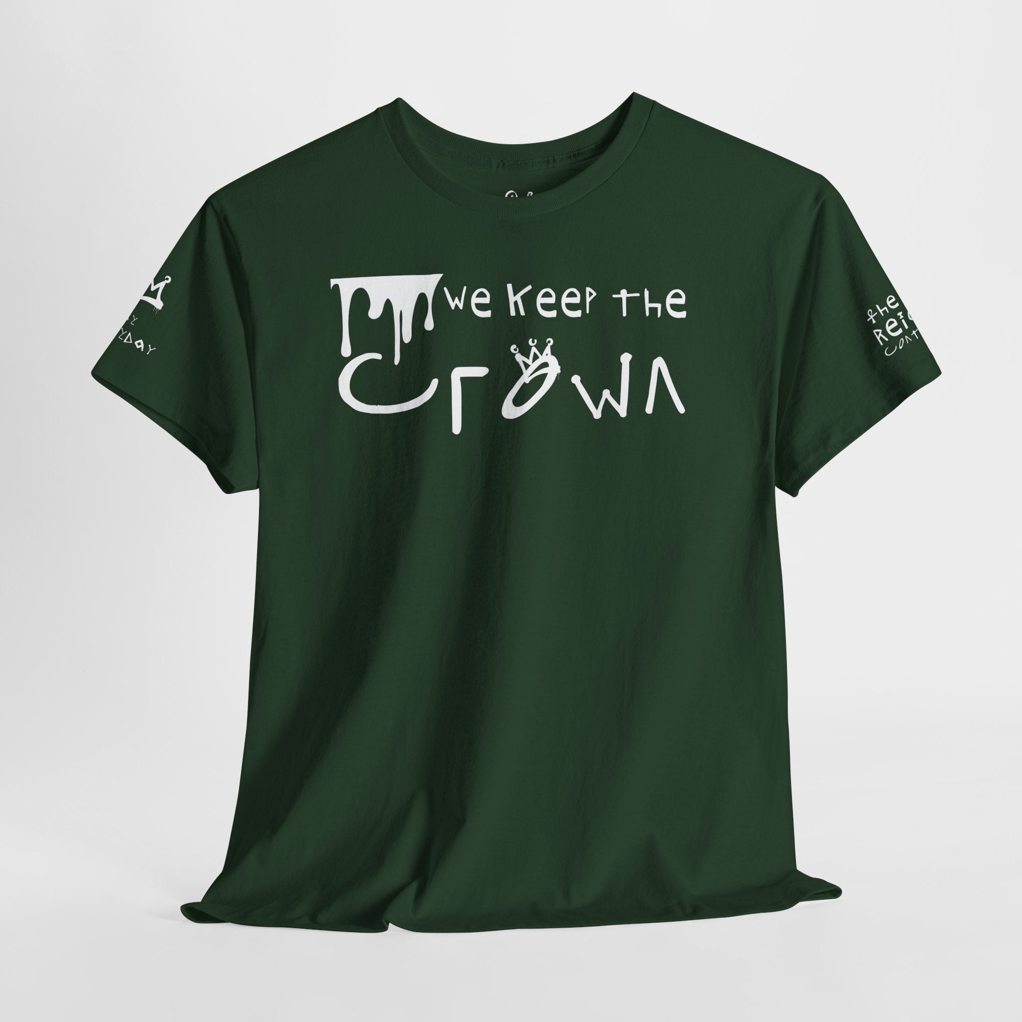 Crown Keepers Graphic Tee — "We Keep the Crown" Streetwear Drip T‑Shirt "The Reign Continues"
