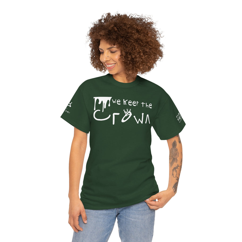 Crown Keepers Graphic Tee — "We Keep the Crown" Streetwear Drip T‑Shirt "The Reign Continues"