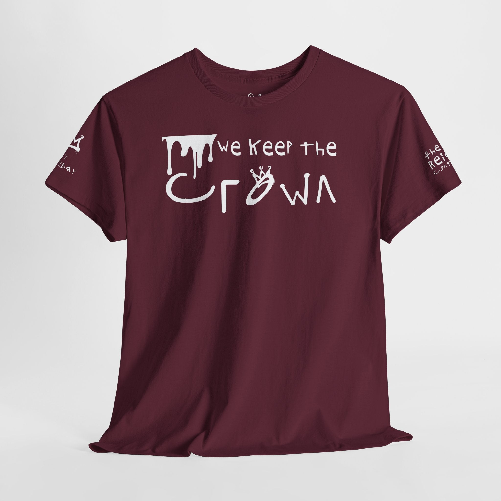 Crown Keepers Graphic Tee — "We Keep the Crown" Streetwear Drip T‑Shirt "The Reign Continues"